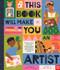 This Book Will Make You An Artist by Ruth Millington, Ellen Surrey, 9798887770420