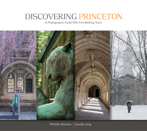 Discovering Princeton (A Photographic Guide with Five Walking Tours) - 9780764366758 by Wiebke Martens, Jennifer Jang, 9780764366758