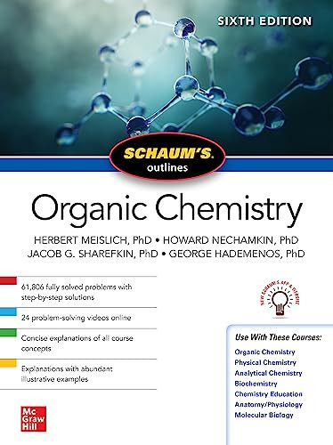 Schaum's Outline of Organic Chemistry, Sixth Edition by Howard Nechamkin, George J. Hademenos, Herbert Meislich, Jacob Sharefkin, 9781265513320