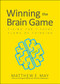 Winning the Brain Game (PB) by Matthew E. May, 9781265861230