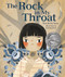 The Rock in My Throat by Kao Kalia Yang, Jiemei Lin, 9781728445687