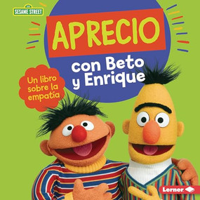 Aprecio con Beto y Enrique (Caring with Bert and Ernie) (Un libro sobre la empatía (A Book about Empathy)) (Spanish Edition) by Marie-Therese Miller, 9798765608258