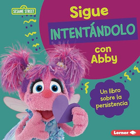 Sigue intentándolo con Abby (Keep Trying with Abby) (Un libro sobre la persistencia (A Book about Persistence)) (Spanish Edition) by Jill Colella, 9798765608265