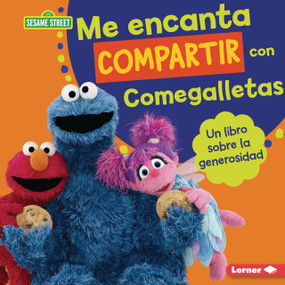 Me encanta compartir con Comegalletas (Me Love to Share with Cookie Monster) (Un libro sobre la generosidad (A Book about Generosity)) by Marie-Therese Miller, 9798765608289