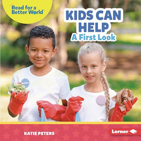 Kids Can Help (A First Look) by Katie Peters, 9798765608753