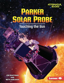 Parker Solar Probe (Touching the Sun) by Joe Rhatigan, Beth Adelman, 9798765609118