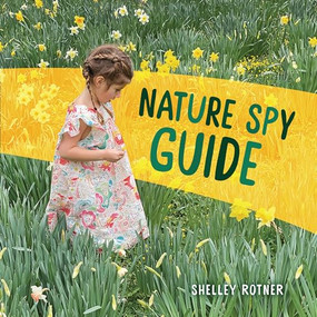 Nature Spy Guide by Shelley Rotner, Shelley Rotner, 9798765610152