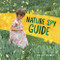 Nature Spy Guide by Shelley Rotner, Shelley Rotner, 9798765610152