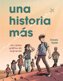 Una historia más (Just Another Story) (Un relato gráfico de migración (A Graphic Migration Account)) (Spanish Edition) - 9798765623343 by Ernesto Saade, Ernesto Saade, 9798765623343