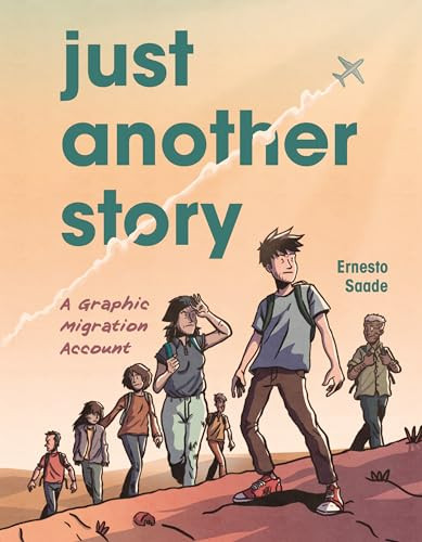 Just Another Story (A Graphic Migration Account) - 9798765623367 by Ernesto Saade, Ernesto Saade, 9798765623367