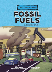 Fossil Fuels (A Graphic Guide) - 9798765623503 by Stephanie Loureiro, Julie Lerche, 9798765623503