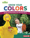 Grow Your Colors (Planting and Eating Healthy Foods with Sesame Street ®) - 9798765624555 by Jennifer Cook, 9798765624555