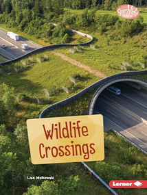 Wildlife Crossings - 9798765624821 by Lisa Idzikowski, 9798765624821