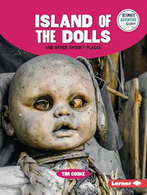 Island of the Dolls and Other Spooky Places - 9798765625101 by Tim Cooke, 9798765625101