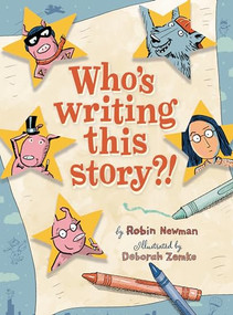 Who's Writing This Story? by Robin Newman, Deborah Zemke, 9781954354296