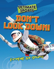 Don't Look Down! (Extreme Air Sports) by Sarah Eason, 9781915761514