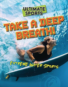 Take a Deep Breath! (Extreme Water Sports) by Sarah Eason, 9781915761538