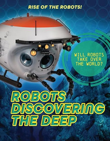 Robots Discovering the Deep - 9781915761859 by Louise Spilsbury, 9781915761859