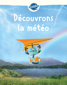 Découvrons la météo (French Edition) by Québec Amérique, 9782764451502
