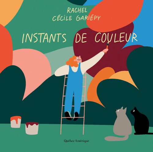 Instants de couleur (French Edition) by Rachel DeRoy-Ringuette, Cécile Gariépy, 9782764451090