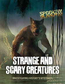 Strange and Scary Creatures (Investigating History's Mysteries) by Louise Spilsbury, 9781916526181