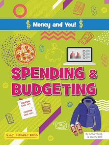 Spending and Budgeting by Anna Young, Joanne Bell, 9781788564175
