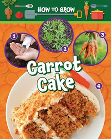 How to Grow Carrot Cake - 9781788563505 by Ruth Owen, 9781788563505