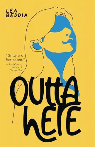 Outta Here by Lea Beddia, 9781459417304