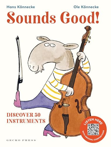 Sounds Good! (Discover 50 Instruments) by Ole Könnecke, Hans Könnecke, Ole Könnecke, 9781776575558
