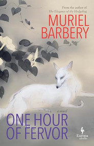 One Hour of Fervor by Muriel Barbery, Alison Anderson, 9798889660040