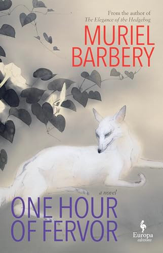 One Hour of Fervor by Muriel Barbery, Alison Anderson, 9798889660040