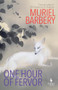 One Hour of Fervor by Muriel Barbery, Alison Anderson, 9798889660040