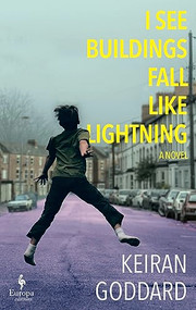 I See Buildings Fall Like Lightning by Keiran Goddard, 9798889660088