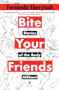 Bite Your Friends (Stories of the Body Militant) by Fernanda Eberstadt, 9798889660064