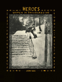 Heroes (Women in Snowboarding) - 9781788842457 by Jérôme Tanon, 9781788842457