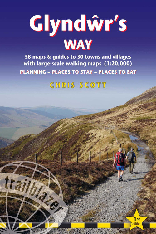 Glyndwr's Way (British Walking Guide: Planning, Places to Stay, Places to Eat; Includes 58 Large-scale Walking Maps) by Chris Scott, 9781912716326