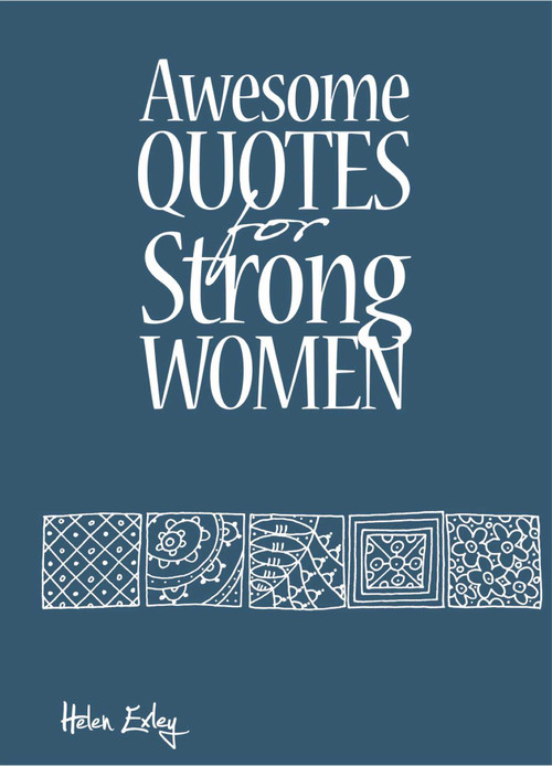 Awesome Quotes for Strong Women by Helen Exley, 9781784851873