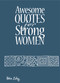 Awesome Quotes for Strong Women by Helen Exley, 9781784851873