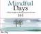 Mindful Days (A Daily Thought on Being Present in the Now) by Helen Exley, 9781784851972
