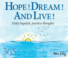 Hope, Dream, Live! (Daily Hopeful, Positive Thoughts) by Helen Exley, 9781846348891