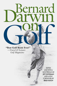 Bernard Darwin on Golf by Bernard Darwin, Jeff Silverman, Brad Faxon, 9781493084258
