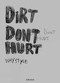 Dirt Don't Hurt by Why Style, 9788888493176