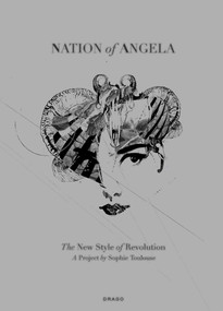 Nation of Angela (The New Style of Revolution) by Sophie Toulouse, 9788888493381