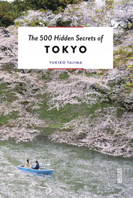 The 500 Hidden Secrets of Tokyo by Yukiko Tajima, Koji Ishikawa, 9789460583490