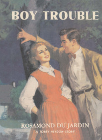 Boy Trouble by Rosamond du Jardin, 9781930009707