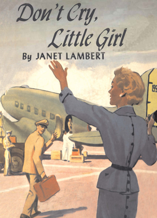 Don't Cry Little Girl by Janet Lambert, 9781930009219