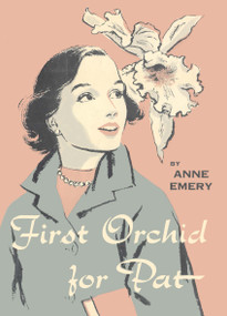 First Orchid For Pat by Anne Emery, 9781595110138