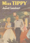 Miss Tippy by Janet Lambert, 9781930009189