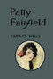 Patty Fairfield by Carolyn Wells, 9781595110527
