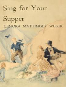 Sing For Your Supper - 9781595110220 by Lenora Mattingly Weber, 9781595110220